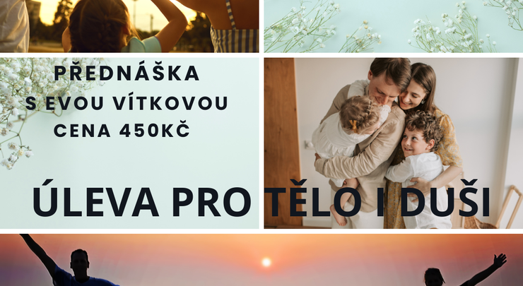 ÚLEVA PRO DUŠI I ŤELO / Eva Vítová